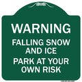 Signmission Falling Snow and Ice-Park Your Own Risk, Green & White Aluminum Sign, 18" H, GW-1818-24026 A-DES-GW-1818-24026